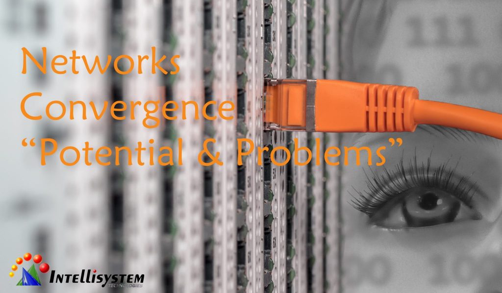 Networks Convergence “Potential & Problems”  – La Convergenza delle Reti “Potenzialità e Criticità”